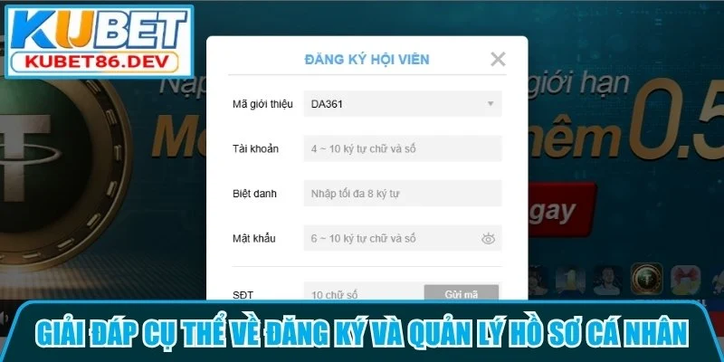 Giải đáp cụ thể về đăng ký và quản lý hồ sơ cá nhân