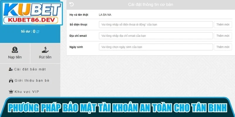 Phương pháp bảo mật tài khoản an toàn cho tân binh