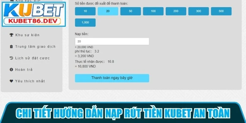Chi tiết hướng dẫn nạp rút tiền Kubet an toàn