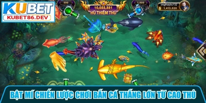 Bật mí chiến lược chơi bắn cá thắng lớn từ cao thủ