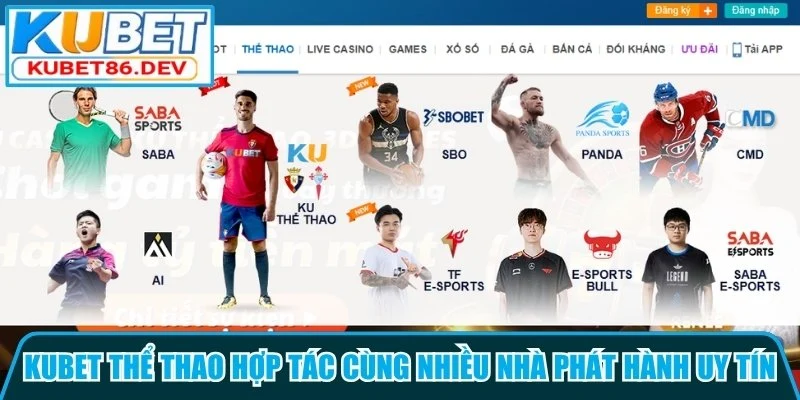Kubet thể thao hợp tác cùng nhiều nhà phát hành uy tín