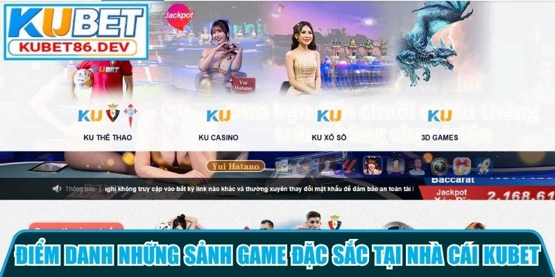 Điểm danh những sảnh game đặc sắc tại nhà cái Kubet